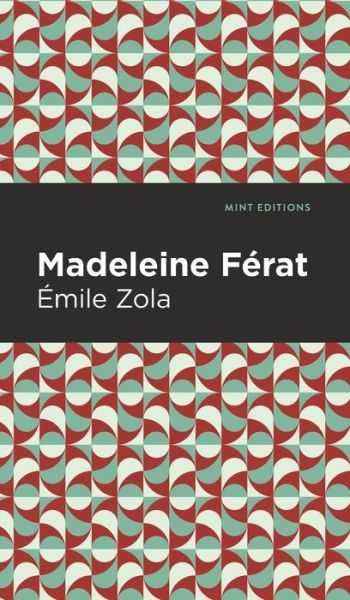 Cover for Emile Zola · Madeleine Ferat - Mint Editions (Hardcover bog) (2022)