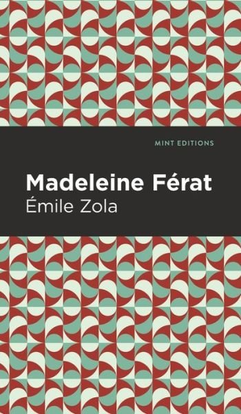 Cover for Emile Zola · Madeleine Ferat - Mint Editions (Hardcover bog) (2022)