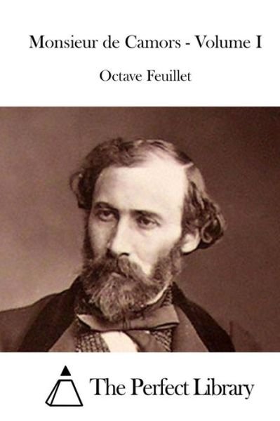 Cover for Octave Feuillet · Monsieur De Camors - Volume I (Paperback Bog) (2015)