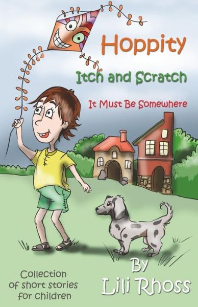 Cover for Lili Rhoss · Hoppity, Itch and Scratch, It Must Be Somewhere (Paperback Book) (2015)