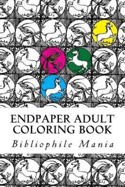 Bibliophile Mania · Endpaper Adult Coloring Book (Paperback Book) (2015)