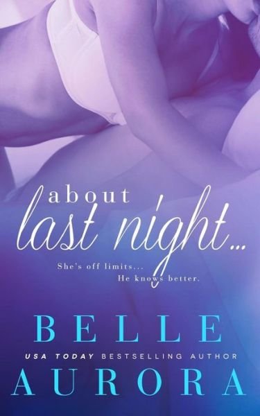 Cover for Belle Aurora · About Last Night (Paperback Book) (2015)