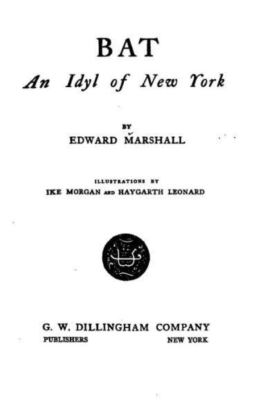 Cover for Edward Marshall · Bat, An Idyl of New York (Paperback Book) (2015)