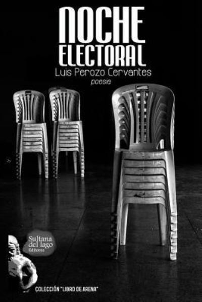 Cover for Luis Perozo Cervantes · Noche Electoral (Paperback Book) (2017)