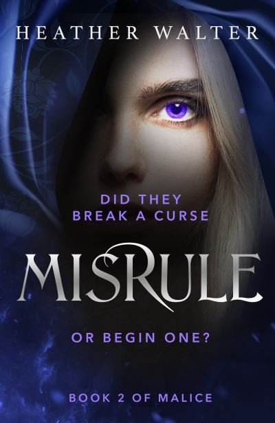 Cover for Heather Walter · Misrule: Book Two of the Malice Duology - Malice Duology Series (Innbunden bok) (2022)
