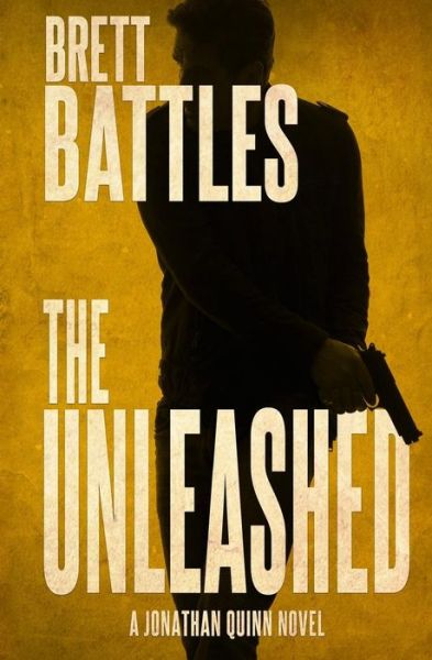 Cover for Brett Battles · The Unleashed (Paperback Book) (2016)