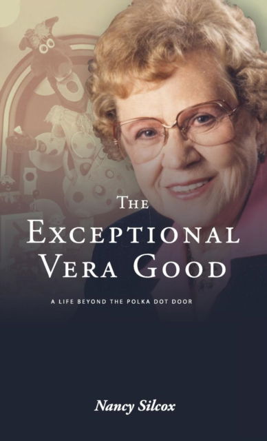Cover for Nancy Silcox · The Exceptional Vera Good (Hardcover Book) (2018)