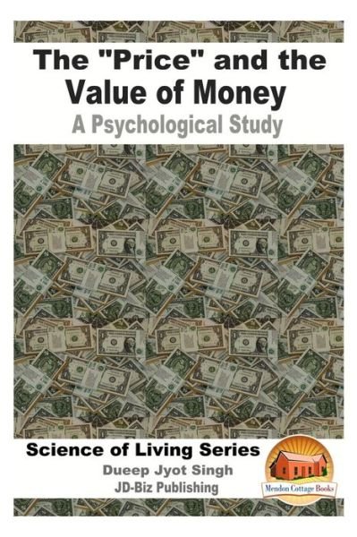 Cover for Dueep Jyot Singh · The &quot;Price&quot; and the Value of Money - A Psychological Study (Paperback Bog) (2016)