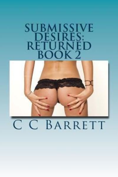 Cover for C C Barrett · Submissive Desires (Pocketbok) (2016)
