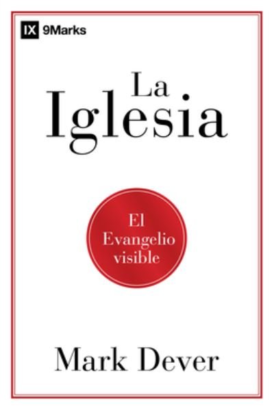 Cover for Mark Dever · Iglesia El Evangelio Visible (Buch) (2020)