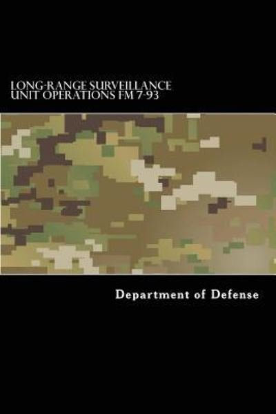 Cover for Department of Defense · Long-Range Surveillance Unit Operations FM 7-93 (Paperback Bog) (2016)
