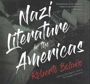 Nazi Literature in the Americas - Roberto Bolano - Music - Blackstone Audiobooks - 9781538433300 - July 13, 2017