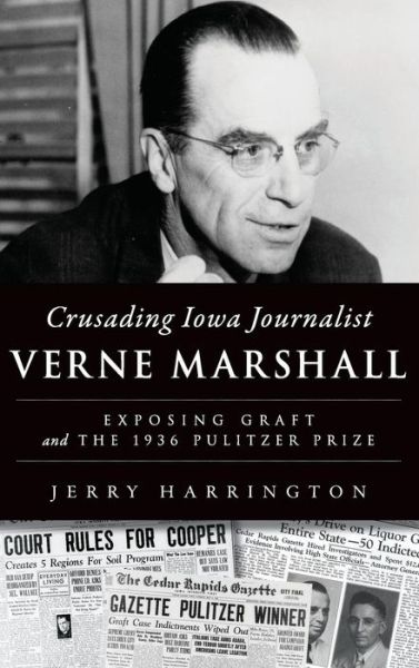 Cover for Jerry Harrington · Crusading Iowa Journalist Verne Marshall (Hardcover Book) (2017)