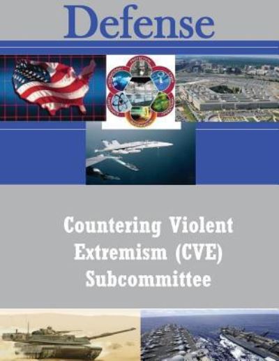 Cover for Homeland Security Advisory Council · Countering Violent Extremism (Cve) Subcommittee (Paperback Book) (2016)