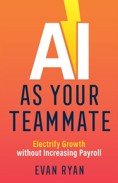 Cover for Evan Ryan · AI as Your Teammate (Paperback Book) (2021)