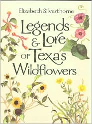 Cover for Elizabeth Silverthorne · Legends and Lore of Texas Wildflowers - Louise Lindsey Merrick Natural Environment Series (Paperback Book) (2002)