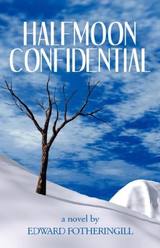 Cover for Edward Fotheringill · Halfmoon Confidential (Paperback Book) (2008)