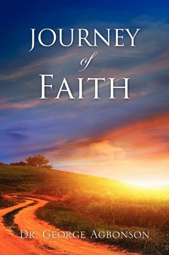 Cover for Dr. George Agbonson · Journey of Faith (Paperback Book) (2011)