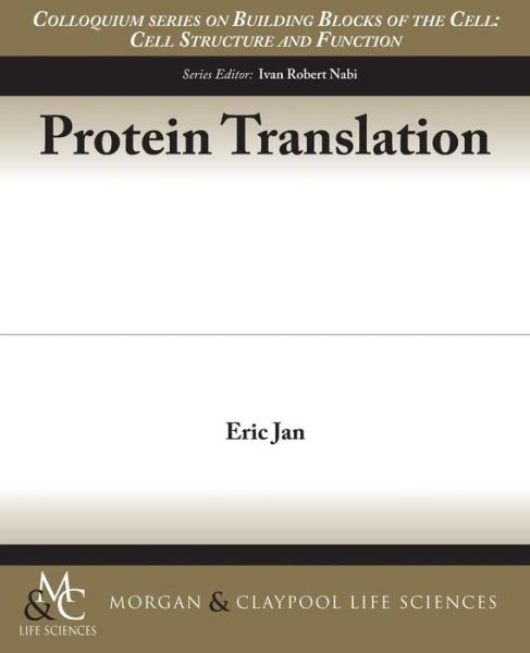 Cover for Eric Jan · Protein Translation - Colloquium Series on Building Blocks of the Cell: Cell Structure and Function (Paperback Book) (2014)
