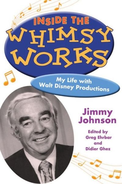 Cover for Jimmy Johnson · Inside the Whimsy Works: My Life with Walt Disney Productions (Hardcover bog) (2014)