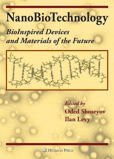 Cover for Oded Shoseyov · Nanobiotechnology: Bioinspired Devices and Materials of the Future (Taschenbuch) [1st Ed. Softcover of Orig. Ed. 2008 edition] (2010)