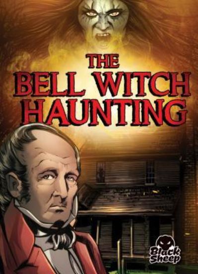 Cover for Blake Hoena · The Bell Witch Haunting (Paperback Book) (2019)