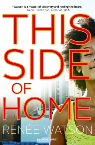 This Side of Home - Renee Watson - Książki - Bloomsbury Publishing PLC - 9781619639300 - 6 kwietnia 2017