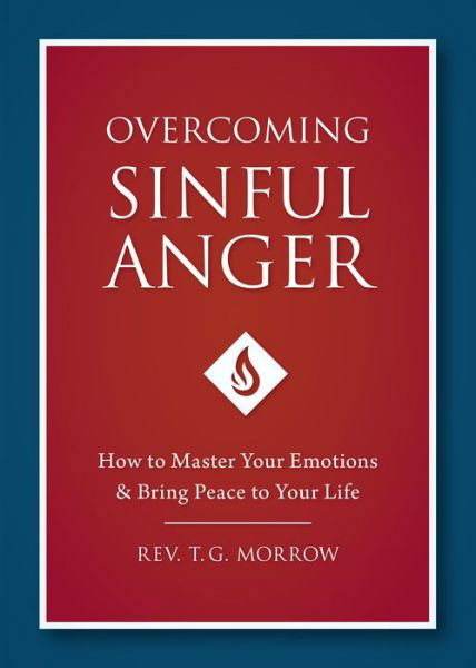 Cover for Fr. T. Morrow · Overcoming Sinful Anger (Paperback Book) (2014)