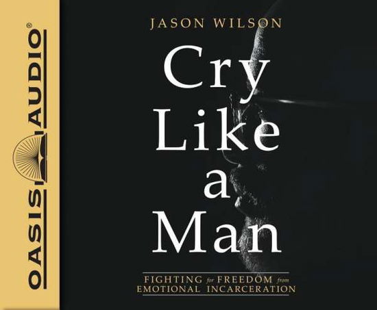 Cover for Jason Wilson · Cry Like a Man (CD) (2019)