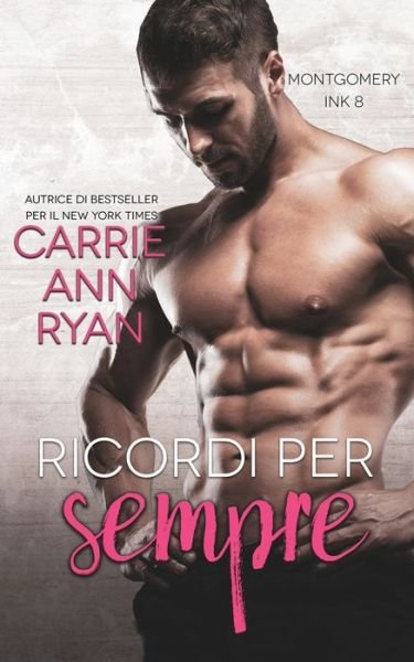 Cover for Carrie Ann Ryan · Ricordi per sempre (Paperback Book) (2022)