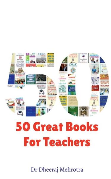 Cover for Dheeraj Mehrotra · 50 Great Books For Teachers (Paperback Book) (2021)