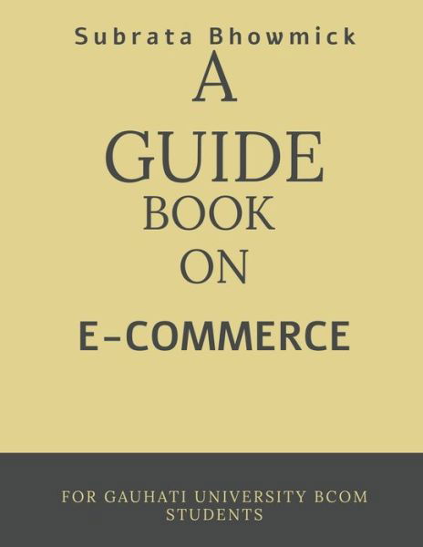 Cover for Subrata Bhowmick · Guide Book on E-Commerce (Bok) (2021)