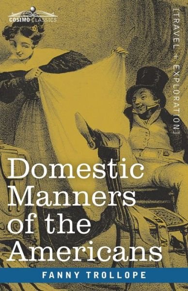Cover for Fanny Trollope · Domestic Manners of the Americans (Book) (1901)