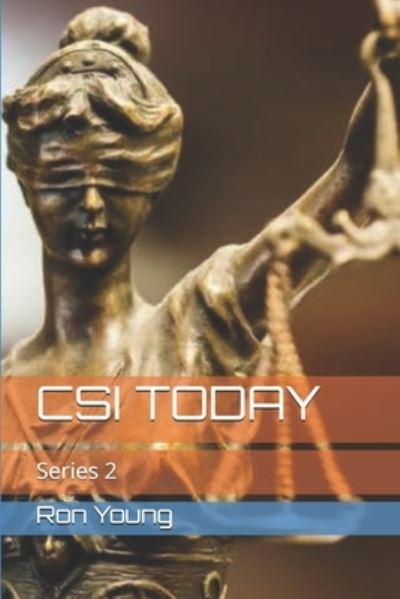 Csi Today - Ron Damond Young Mscj - Books - Amazon Digital Services LLC - Kdp Print - 9781652788300 - December 29, 2019