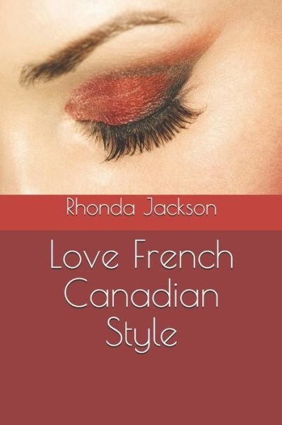 Cover for Rhonda Jackson · Love French Canadian Style (Pocketbok) (2020)