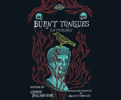Cover for Chuck Palahniuk · Burnt Tongues (CD) (2020)