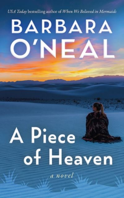 Cover for Barbara O'Neal · A Piece of Heaven: A Novel (Paperback Book) (2024)