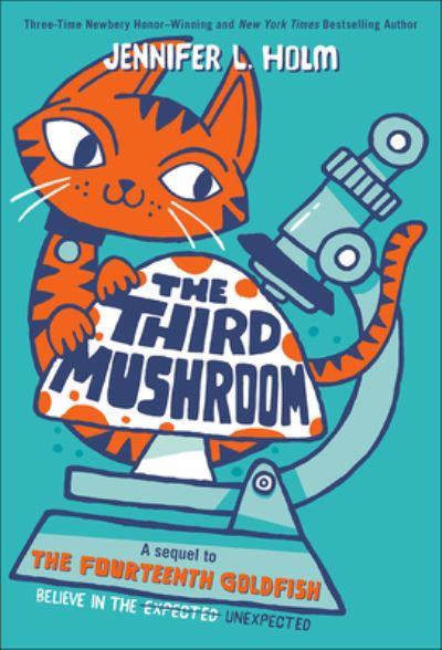 Cover for Jennifer L Holm · The Third Mushroom (Hardcover Book) (2020)