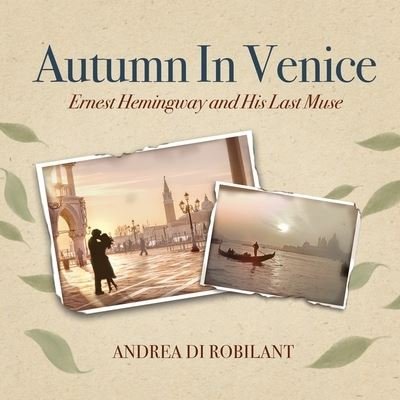 Cover for Andrea Di Robilant · Autumn in Venice (CD) (2018)
