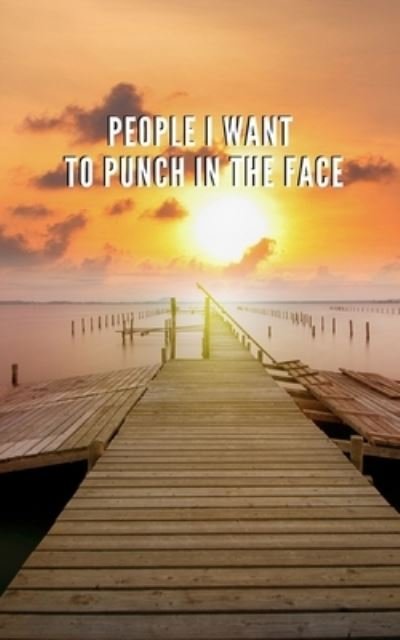 Cover for Nifty Journals · People I Want To Punch In The Face (Paperback Book) (2019)
