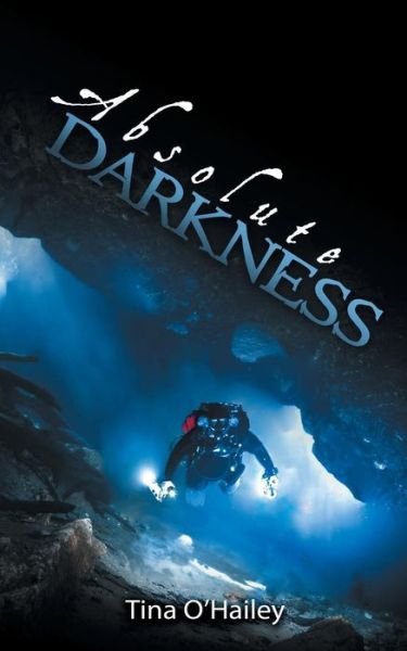 Cover for Tina O'Hailey · Absolute Darkness (Paperback Book) (2018)