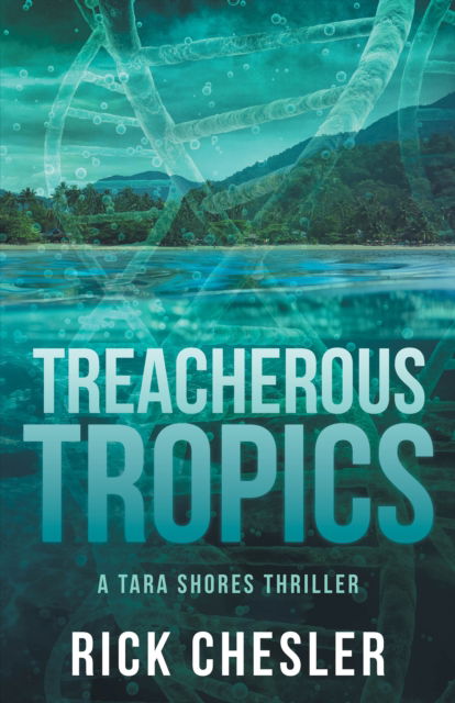 Cover for Rick Chesler · Tropical Treachery: A Tara Shores Thriller - Tara Shores Thrillers (Paperback Book) [2 Revised edition] (2025)