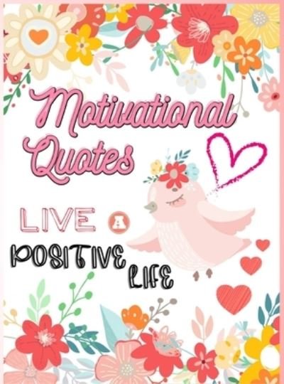 Motivational Quotes - Lora Dorny - Livres - Lacramioara Rusu - 9781685010300 - 31 août 2021