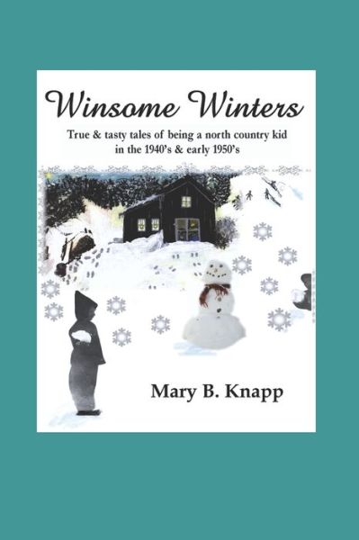 Winsome Winters - Mary B Knapp - Książki - Independently Published - 9781691538300 - 8 października 2019