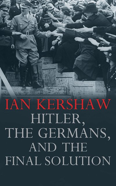 Cover for Ian Kershaw · Hitler the Germans &amp; the Final Solution (Lydbok (CD)) (2019)