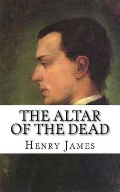 Cover for Henry James · The Altar of the Dead (Paperback Bog) (2018)
