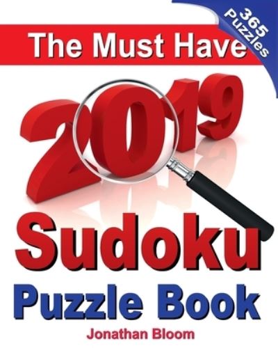 The Must Have 2019 Sudoku Puzzle Book - Jonathan Bloom - Bøger - Createspace Independent Publishing Platf - 9781727789300 - 7. oktober 2018