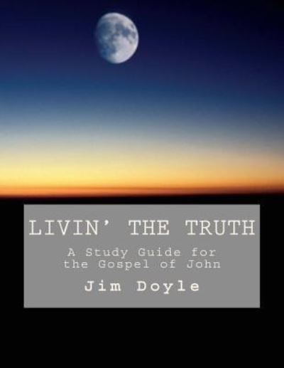 Cover for Jim Doyle · Livin' the Truth (Paperback Book) (2018)