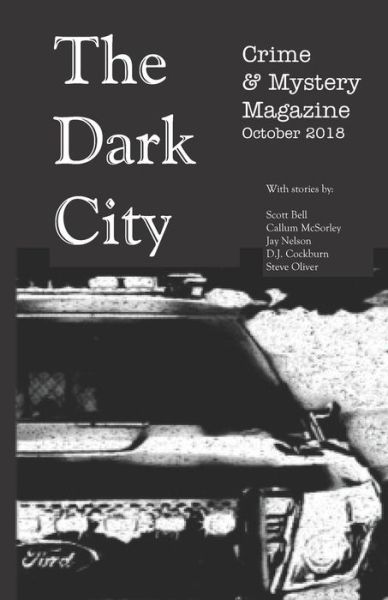 Cover for Scott Bell · The Dark City Crime &amp; Mystery Magazine (Paperback Book) (2018)