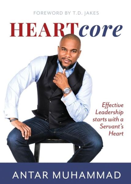 Cover for Antar Muhammad · Heartcore Effective Leadership Starts with a Servant's Heart (Paperback Book) (2018)